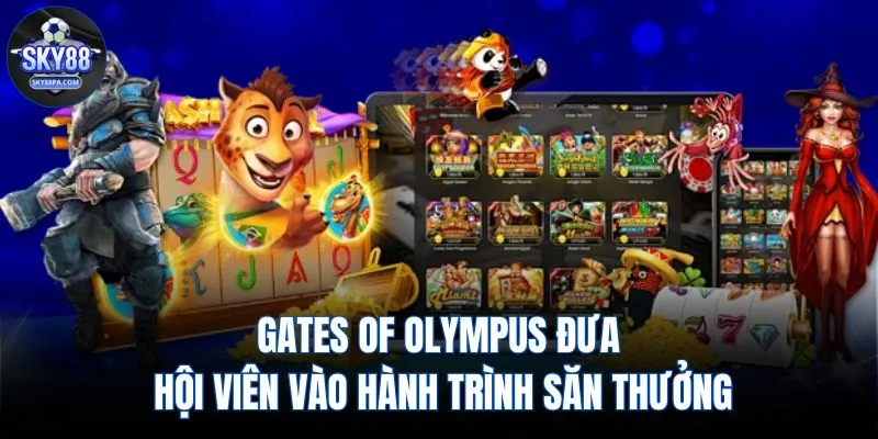 Gates of Olympus đưa hội viên vào hành trình săn thưởng
