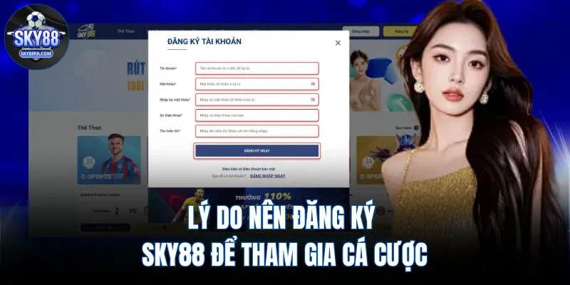 Lý do nên đăng ký SKY88 để tham gia cá cược