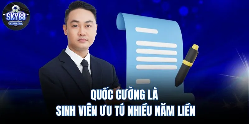 Quốc Cường là sinh viên ưu tú nhiều năm liền