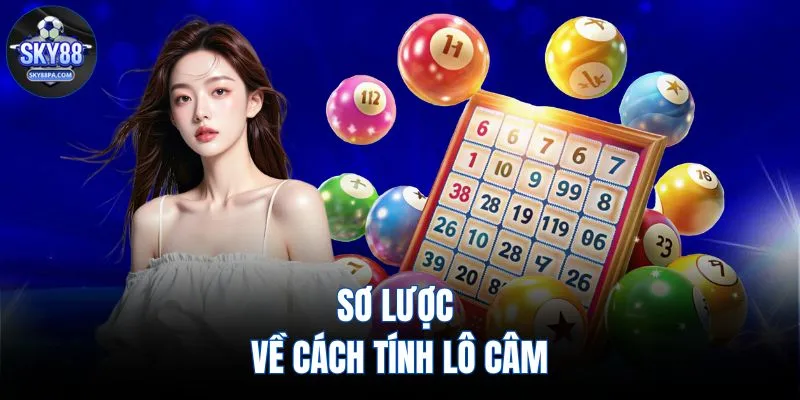  Sơ lược về cách tính lô câm